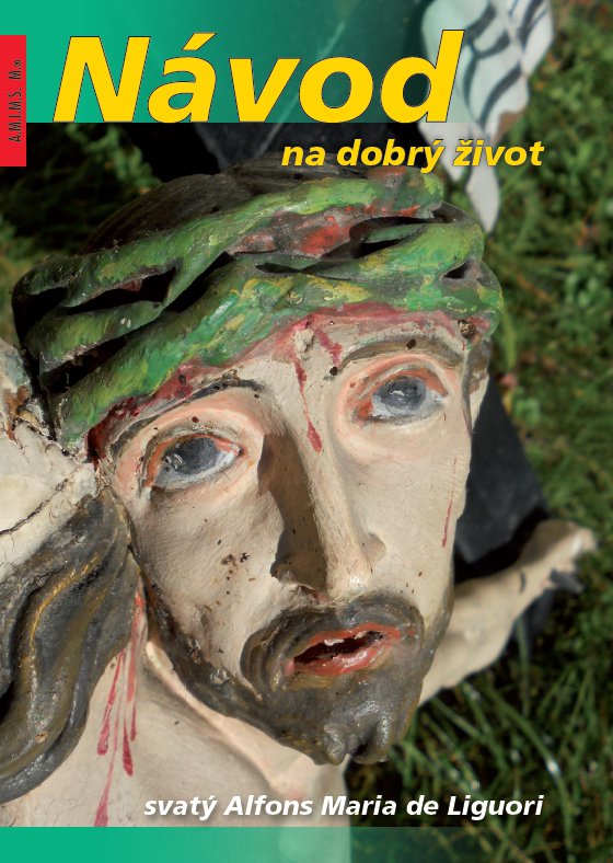 Alfons Maria de Liguori: Návod na dobrý život - obálka